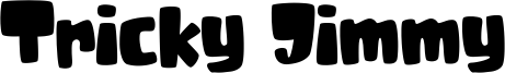 Tricky Jimmy Font