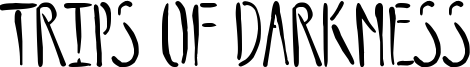 Trips of Darkness Font