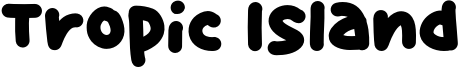 Tropic Island Font