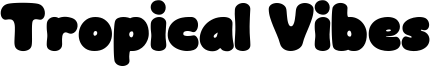 Tropical Vibes Font