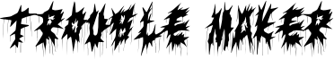Trouble Maker Font