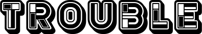 Trouble Font