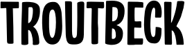 Troutbeck Font