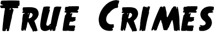 True Crimes Font