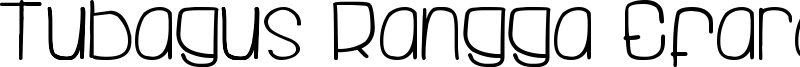 Tubagus Rangga Efarasti Font