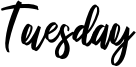 Tuesday Font