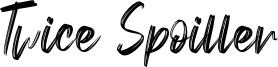 Twice Spoiller Font