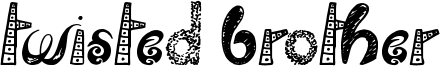 Twisted Brother Font
