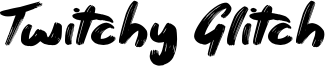Twitchy Glitch Font