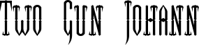 Two Gun Johann Font
