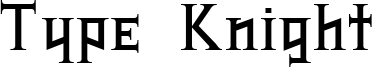 Type Knight Font