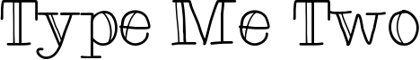 Type Me Two Font