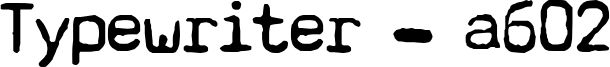 Typewriter - a602 Font