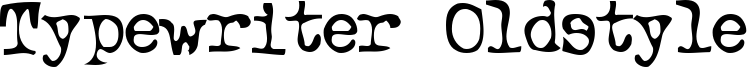 Typewriter Oldstyle Font