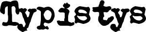 Typistys Font