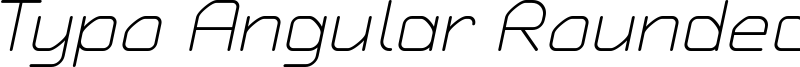 Typo Angular Rounded Light Italic Demo.otf