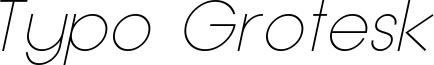 Typo Grotesk Thin Italic Demo.otf