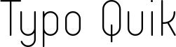 Typo Quik Font