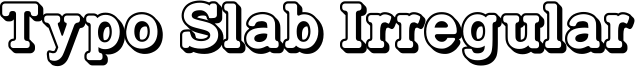 TypoSlab Irregular shadowed_demo.otf