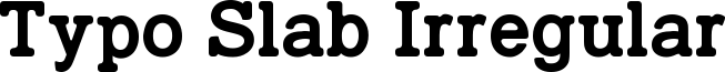 Typo Slab Irregular Font