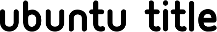 Ubuntu-Title.ttf
