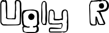 Ugly R Font