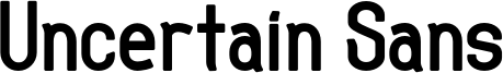 Uncertain Sans Font
