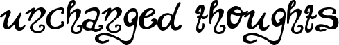 Unchanged Thoughts Font