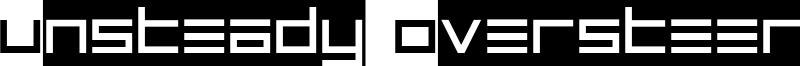 Unsteady Oversteer Font