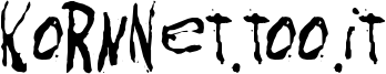 KoRnNet-too-it.ttf