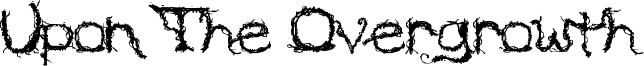 Upon The Overgrowth Font