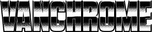 Vanchrome Font