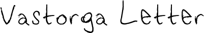Vastorga Letter Font