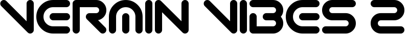 Vermin Vibes 2 EDM XTC Font