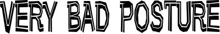 Very Bad Posture Font