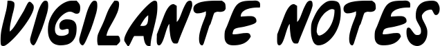 Vigilante Notes Font