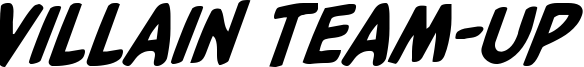 Villain Team-Up Font