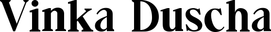 Vinka Duscha Font
