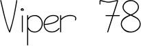 Viper 78 Font