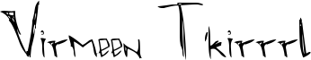 Virmeen T'kirrrl Font