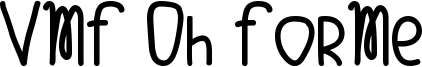 VMF Oh ForMe Font