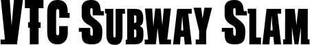 VTC SubwaySlamSC Regular.ttf