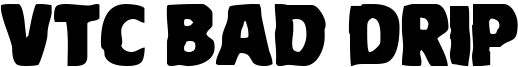 VTC Bad Drip Font