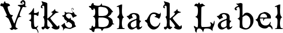 VTKS Black Label Normal.ttf