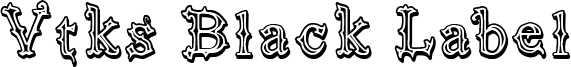 Vtks Black Label Font