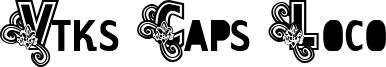 Vtks Caps Loco Font