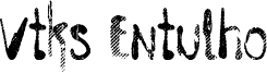 Vtks Entulho Font