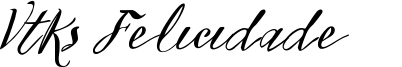Vtks Felicidade 2016 Font