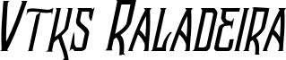 Vtks Raladeira Font