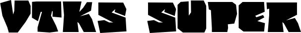 VTKS Super Font